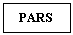 Text Box: PARS